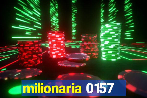 milionaria 0157